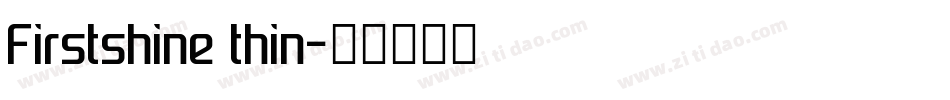Firstshine thin字体转换